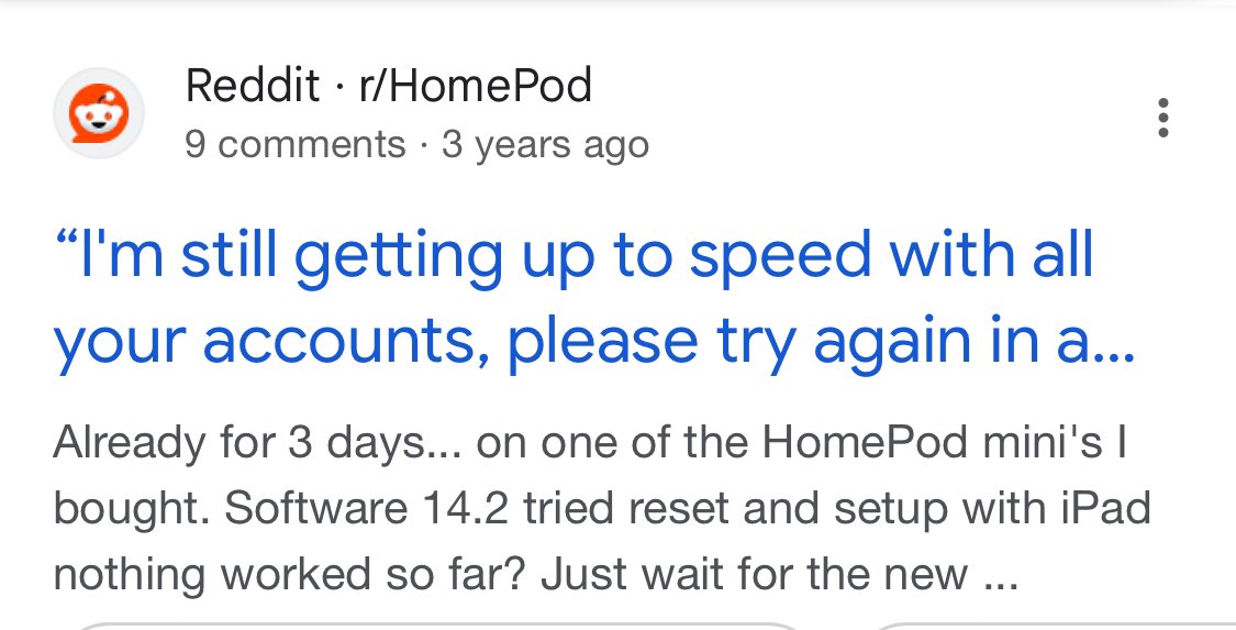 siri: “ I’m still getting up to speed with all your accounts” this happens every day on one apple speaker. and how do u think it makes me feel 🤮