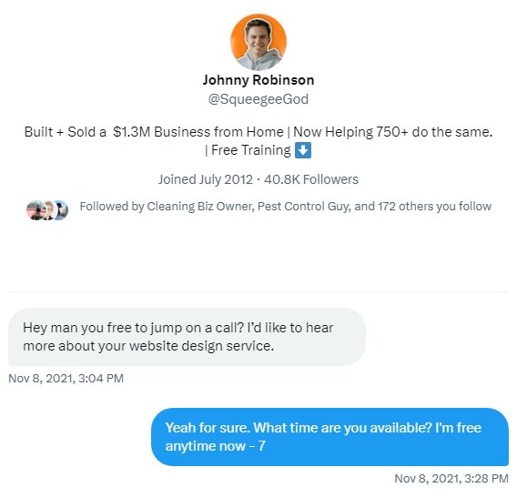 AlexLathery's tweet photo. The success of your business can boil down to 1 question:

"Who do I have to become to get this person's attention as an equal?"

This framework took my agency from:
- 3 paid projects in 2021 (~$0 in profit!)
- 75+ projects in 2022

It started with a question and ended with a DM I never expected...

2021 me had decided to start a business.

I had basic skills in web design, knew Webflow, and was binging every business and motivational video you could find on the internet

There was a lot of noise, but one message that kept ringing clear to me was that I needed to niche down to be successful

So that's what I did.

I became the "websites for sweaty startups" guy. 

I thought I was genius for jumping into a niche with little competition, and where the concept of "sweaty startups" was booming

But I still had a big problem. I had no clients. Almost no experience.

3 months had gone by and the only paid project I had landed was from a business group I was networking in. 

The size of the prize? $150.

But I kept pushing forward. 

My main method of getting clients I knew would be Twitter.

I had been slowly but surely building up my Twitter, engaging every day, and trying to make a name for myself.

And that's where the framework of "Who do I have to become to get this person's attention as an equal?" came into play.

I knew who I wanted the attention of (home service business owners)

I just had to figure out who I needed to be, and what I needed to do to get their attention.

So I sat down and crafted a plan to get there:
- practice every day designing and building websites for home service companies
- tweet my work
- optimize my profile to speak directly to these business owners
- engage directly with the most influential guys in the space every day

3 months went by, no luck, no progress, and I had only landed 2 other projects for a grand total of $500.

But everything changed when I received this DM:

I almost couldn't believe it. 

At the time, Johnny had ~12,000 followers, a fantastic window cleaning business, and was kicking up a new home service company

I landed an opportunity with the perfect client for my business, one that would help take things to the next level.

To this day, that one connection is what led to nearly every big achievement, connection, and inflection point in my business.

And it never would have happened without answering that simple question:

"Who do I have to become to get this person's attention as an equal?"

When you want to go from point A to point B, the best thing you can do is find the people who can help you get there

You've probably heard of the "Dream 100", creating the list of 100 people you dream of working with

These are all strategies that boil down to:

1. becoming the type of person who the people you want to connect with want to work with
2. putting yourself on their radar

The main takeaway? 

"Luck"  usually finds those who look for it. 

So put yourself in the right situations and be ready to capitalize when your time comes.