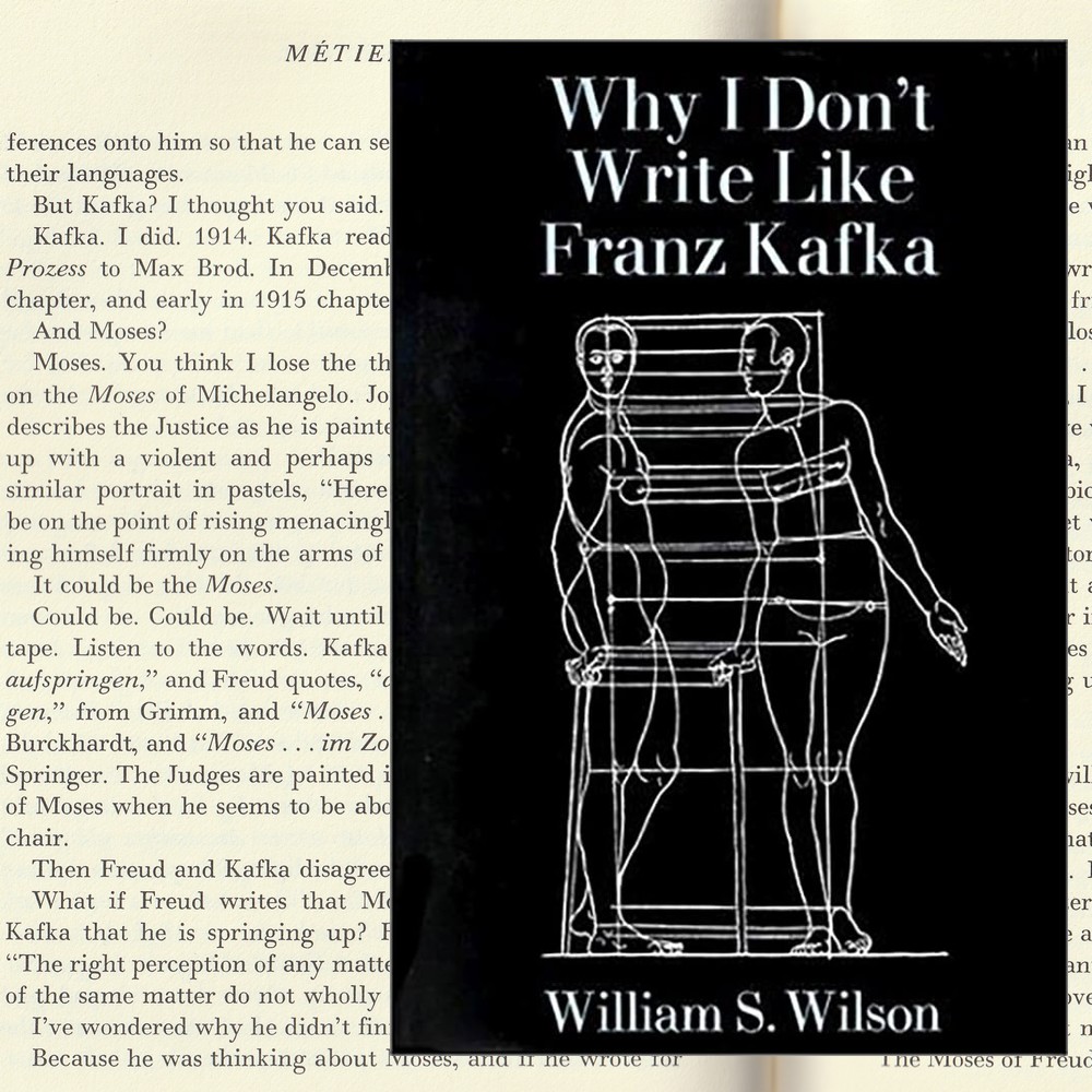 Today's #WaferThinBook: Why I Don't Write Like Franz Kafka by William S. Wilson (1977, 144p.) A striking, subversive collection of stories that a friend of mine once described as 'Joseph McElroy for people who can't read Joseph McElroy'--a joke only Joseph McElroy fans will get?