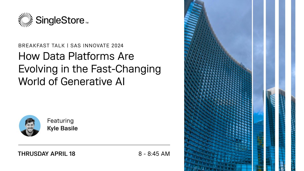 Don't miss our Breakfast Talk at #SASInnovate: “How are Data platforms evolving in the fast-changing world of generative AI” from Kyle! Happening April 18th! 
#SingleStore