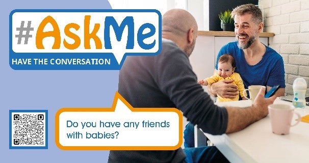 We all need help with the challenges of parenthood; no one should have to do it alone including dads. Use the #AskMeresources to encourage the conversation with dads about how they are feeling, who helps when times feel tough and where they can access support #Havetheconversation