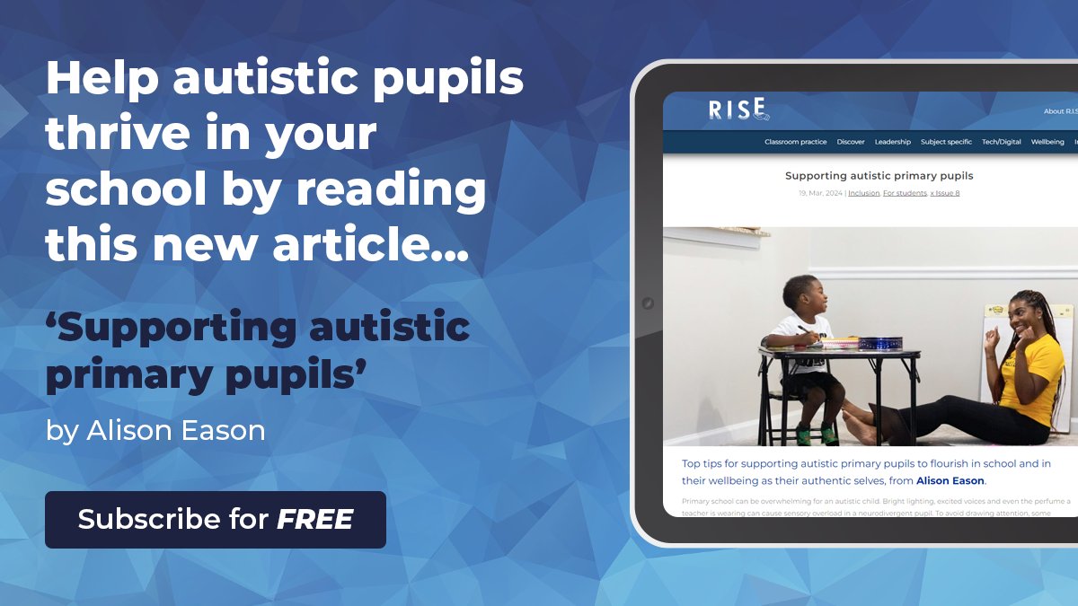 Loved @AlisonEason2's article in #RISEEduMag 8, 'Supporting autistic primary pupils'. ❤️Really practical strategies to help #autistic children to thrive in school. 👏A must-read!📖riseedumag.com/supporting-aut… #Autism #SEND @NetSupportGroup