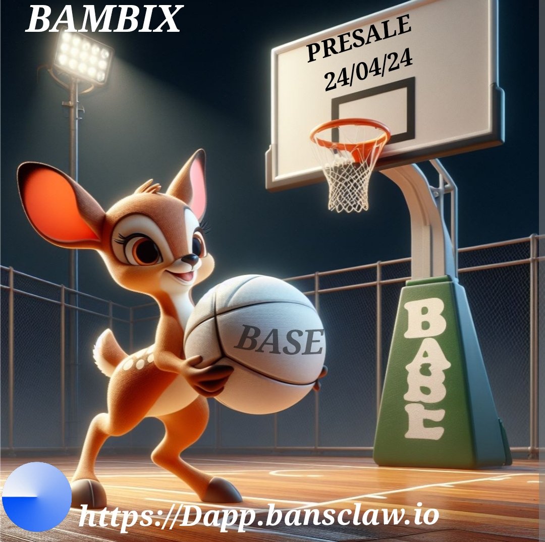 #Bambix #Base #Slamdunk Bambix is about to start the first leg of its incredible multichain journey on Base Chain. 24/04/24 presale 🦌🦌🦌🦌🦌🦌🦌 1B SUPPLY 🦌🦌🦌🦌🦌🦌🦌 PRESALE PRICE 0.0009 🦌🦌🦌🦌🦌🦌🦌 LAUNCH PRICE 0.001 🦌🦌🦌🦌🦌🦌🦌 PRESALE ON Dapp.bansclaw.io…