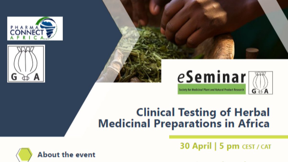 SAVE THE DATE! This GA #eSeminar on “Clinical Testing of Herbal Medicinal Preparations in Africa” is organized by the African Research Network (ARN) of the Society for Medicinal Plants and Natural Products Research (GA) and the PharmaConnect Africa (PCA). 01/08 #INPST