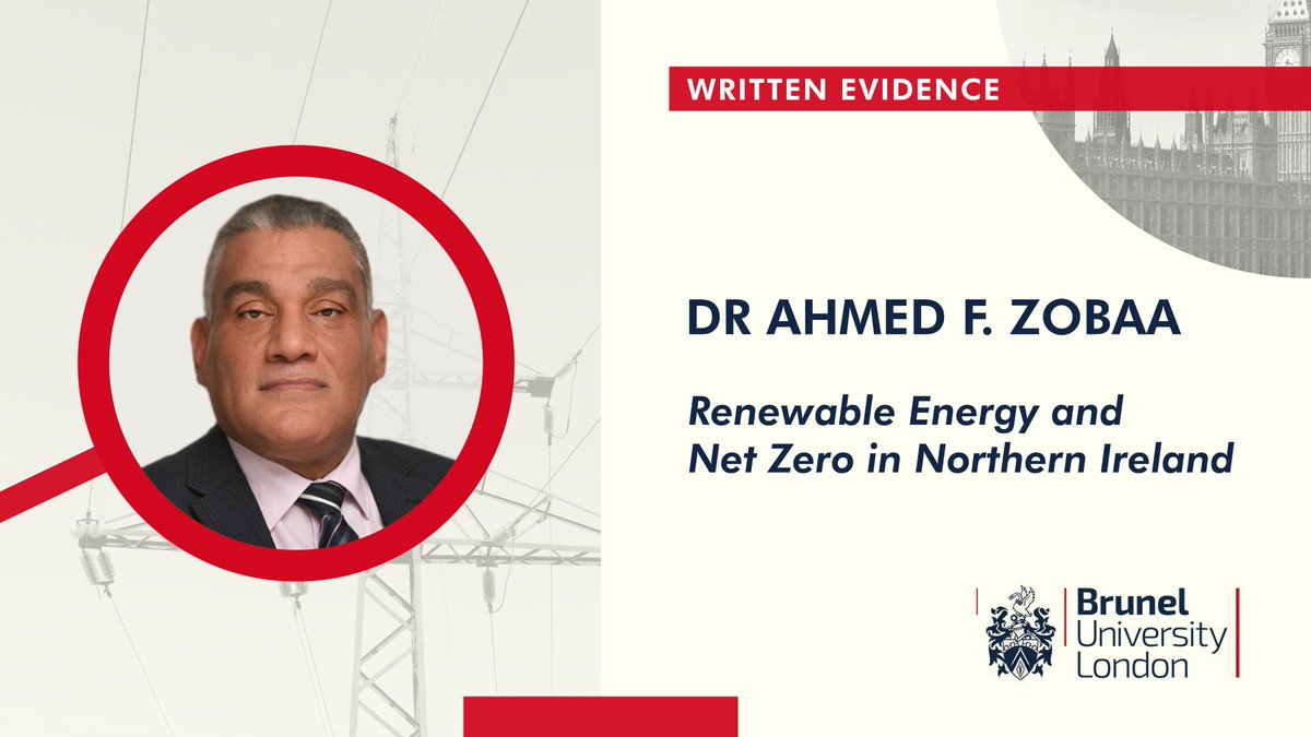 💡 This written evidence by Dr Ahmed F. Zobaa focuses on Northern Ireland's interest in renewable #energy targets for 2030, in alignment with the UK's #net-zero emissions pledge by 2050. 👉 Learn more: tiny.cc/c70rxz @CBASS_Research @BrunelResearch