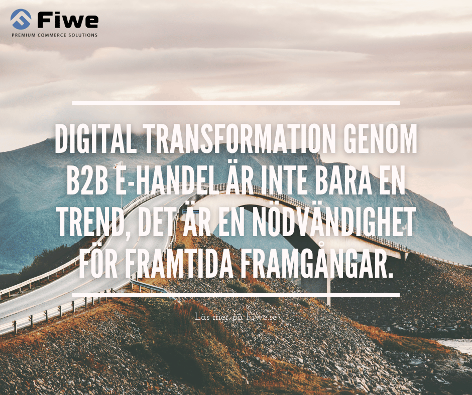 FiweCommerce's tweet photo. Digital transformation genom B2B e-handel är inte bara en trend, det är en nödvändighet för framtida framgångar. https://t.co/Dp3UzBf3IF https://t.co/LjYwJXa9D7