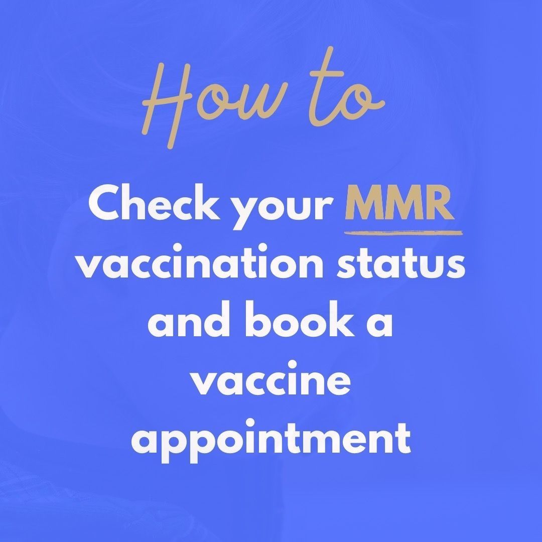 Anyone who hasn't had their MMR vaccine can book an appointment or check their MMR vaccination status by calling 0300 303 1373