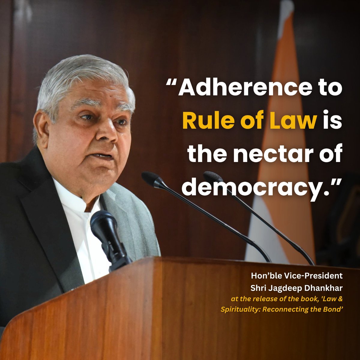 Adherence to Rule of Law is the nectar of democracy. #LawAndSpirituality