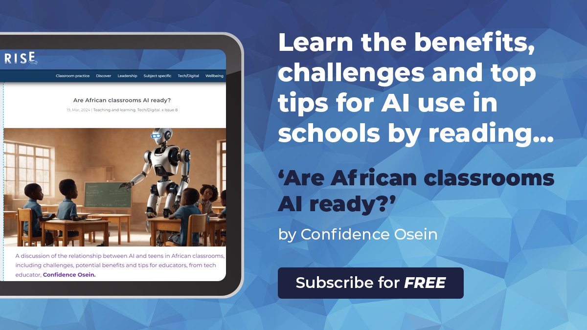 Phenomenal article in #RISEEduMag 8, 'Are African classrooms AI ready?' from @iSafeKidsAfrica 👏An interesting and helpful discussion of challenges, benefits and advice for #AI in #African schools. Sign up free to read riseedumag.com/are-african-cl… @NetSupportGroup #Tech