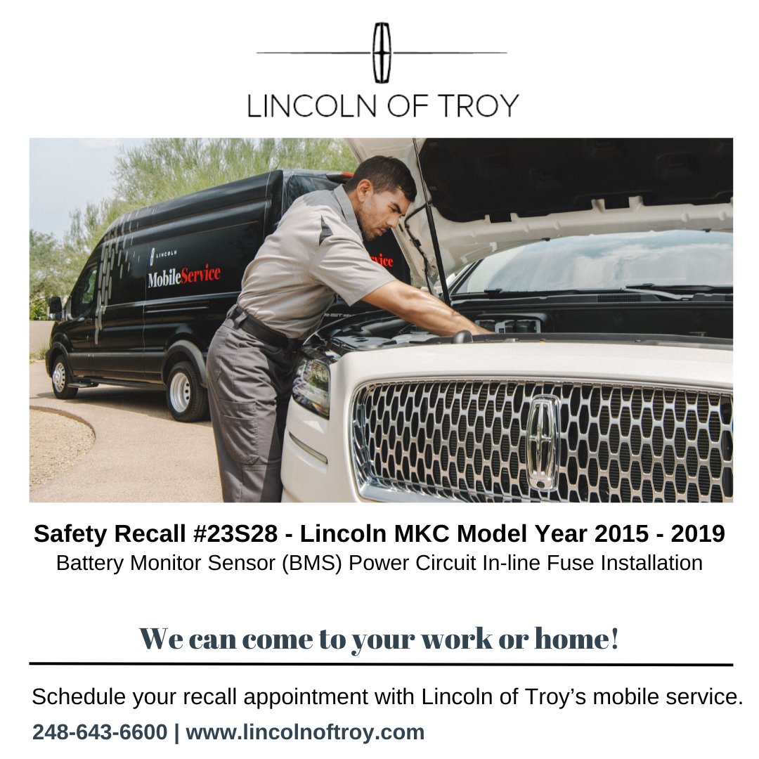 LincolnOfTroy's tweet photo. Safety Recall #23S28 - Lincoln MKC Model Year 2015-2019. Battery Monitor Sensor (BMS) Power Circuit In-line Fuse Installation. 
Schedule your recall appointment with Lincoln of Troy's mobile service.

*See dealer for complete details. https://t.co/sSXy3C7xLq