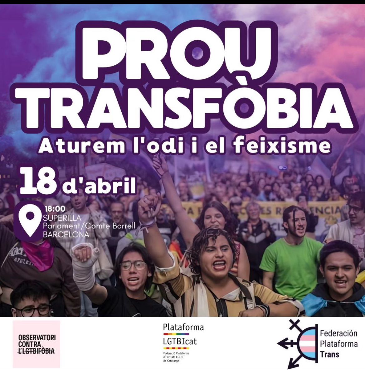 Observatori_cat's tweet photo. La @PlataformaTrans , la @LGTBIcat i l'@Observatori_cat convoquem Concentració 
🏳️‍⚧️ PROU TRANSFÒBIA: Aturem l'odi i el feixisme
El pròxim 18 d'abril a les 18h a la superilla de Parlament/Comte Borrell - Barcelona - https://t.co/N62XCg2yaX