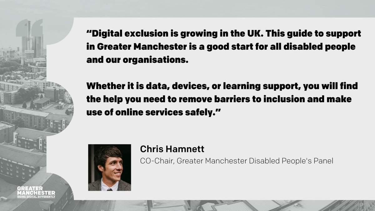 🗣️'Whether it is data, devices, or learning support, you will find the help you need to remove barriers to inclusion and make use of online services safely.' @ChrisHamnett8 Download the #GetOnlineGM support for disabled people guide➡️orlo.uk/HsbkV #FixTheDigitalDivide