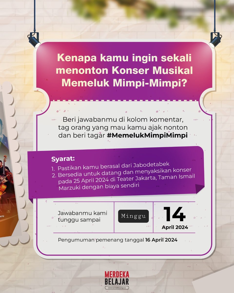 #SahabatDikbud, ayo, raih kesempatan memenangkan tiket gratis nonton Konser Musikal MEMELUK MIMPI-MIMPI, Merdeka Belajar, Merdeka Mencintai! Segera meluncur ke akun Instagram kemdikbud.ri untuk tahu caranya, ya. #MerdekaBelajar #KuisDikbud #MemelukMimpiMimpi