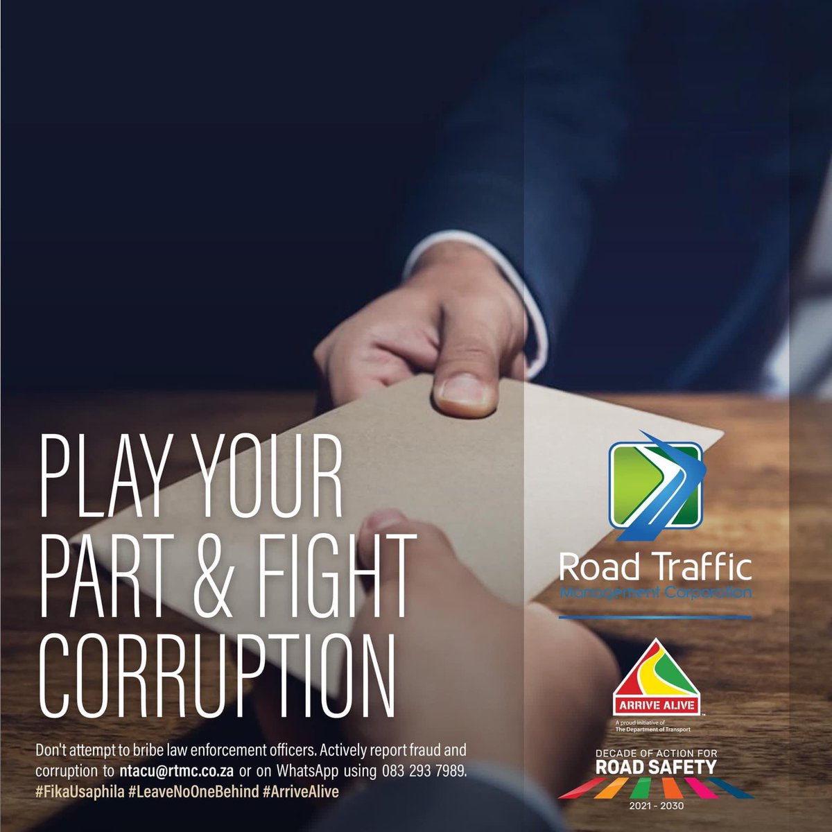 Report fraud and corruption on ntacu@rtmc.co.za or WhatsApp on 083 293 7989 #SayNoToCorruption #RoadSafety