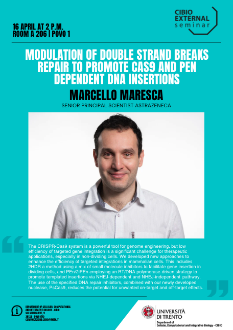 Marcello Maresca from <a href="/AstraZeneca/">AstraZeneca</a> will be our guest for the seminar: “Modulation of Double Strand Breaks repair to promote Cas9 and PEn dependent DNA insertions"

📅April, 16th at 2 p.m.
🏦Room A206, Povo1

ℹ️webmagazine.unitn.it/node/120312

#cas9 #dna