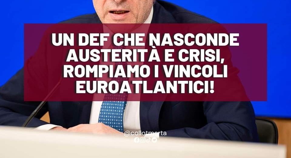 Il DEF approvato dal governo prepara il terreno al nuovo Patto di Stabilità e Crescita dell'UE che sarà una vera e propria mannaia sui servizi pubblici, sulle pensioni, sullo stato sociale, imponendo tagli che aumenteranno precarietà, povertà e dunque ricattabilità. 1/3