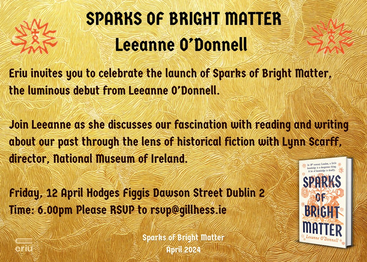 Join us tonight at @Hodges_Figgis to celebrate the launch of Leeanne O’Donnell’s wonderful debut novel Sparks of Bright Matter @eriu_books @bonnierbooks_uk Everyone welcome!