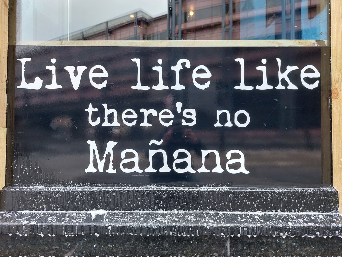 Live life like there's no Mañana