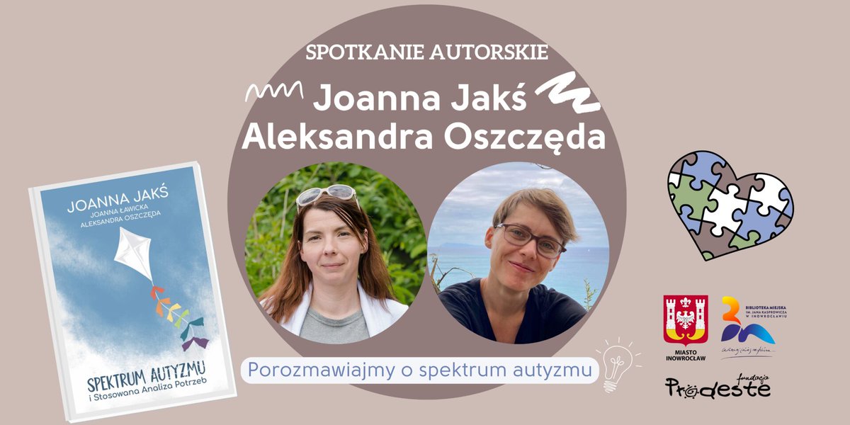 Spektrum autyzmu bez tajemnic – spotkanie autorskie z Joanną Jakś i Aleksandrą Oszczędą - #bmjkinowroclaw #inowroclaw #biblioteka - ...