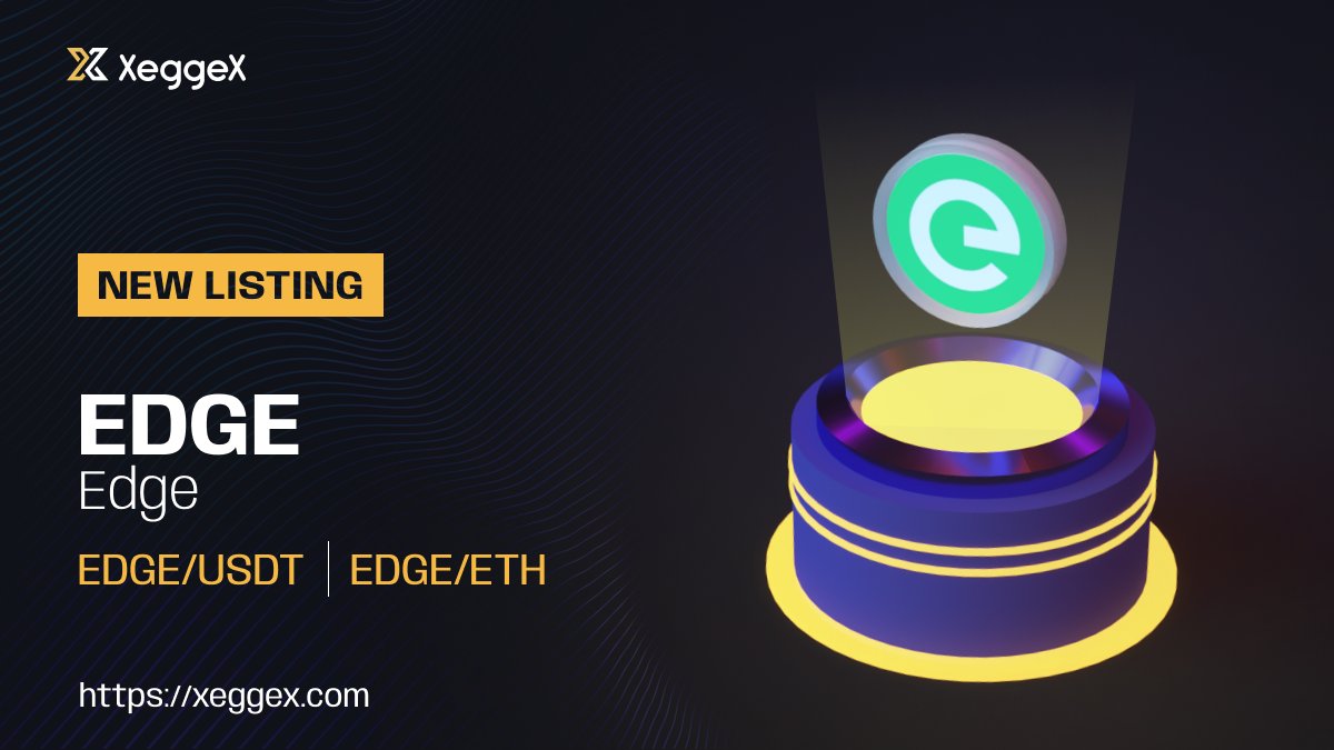 Announcing the New Listing of Edge (EDGE) Available markets: EDGE/ETH, EDGE/USDT xeggex.com/post/new_listi… @edgenetwork #newlistings #ETH #USDT