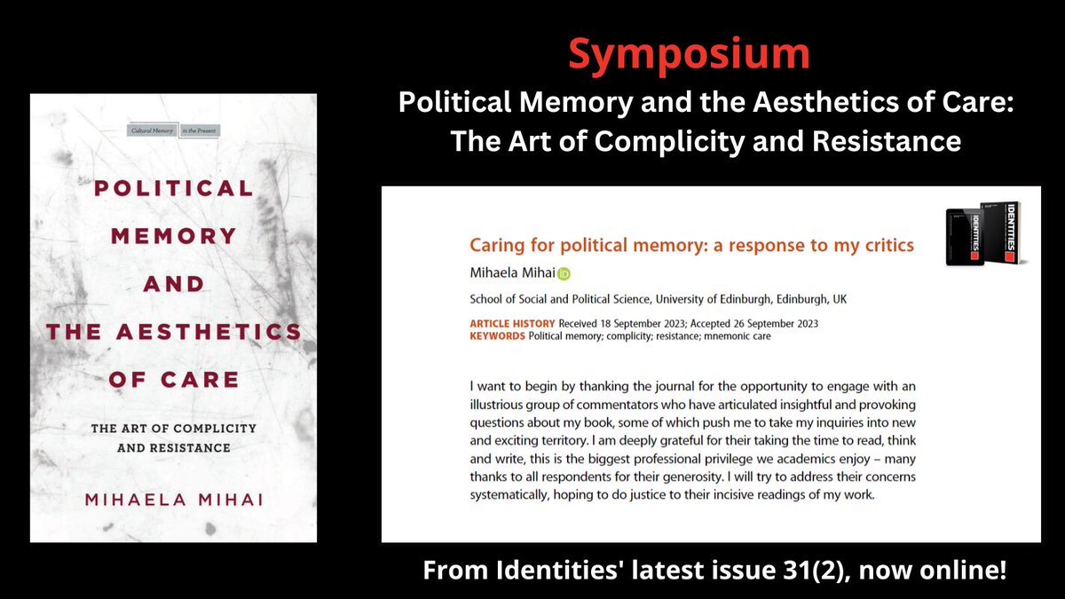 From #Identities' latest issue, 31(2): 'Caring for political memory: a response to my critics' by @greyzone2017 Part of our #symposium on Political Memory and the Aesthetics of Care: The Art of Complicity and Resistance doi.org/10.1080/107028…