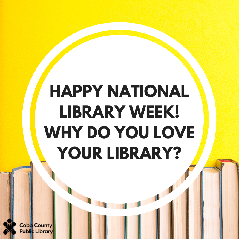 Happy National Library Week! Why do you love your library? . #NationalLibraryWeek #NLW #FridayReads #CobbLibrary