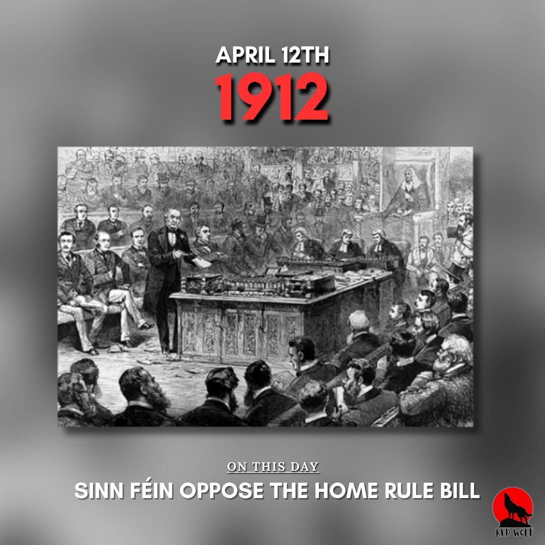 On this day 1912, Sinn Féin oppose the Home Rule Bill #onthisday #irishhistory #SinnFéin #HomeRuleBill #fyp #otd