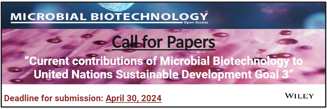 Special Issue on “Current contributions of Microbial Biotechnology to United Nations Sustainable Development Goal 3: Health'. Submit your manuscript online at: mc.manuscriptcentral.com/microbio . Deadline 📆 30 April 2024. Thanks for RT
