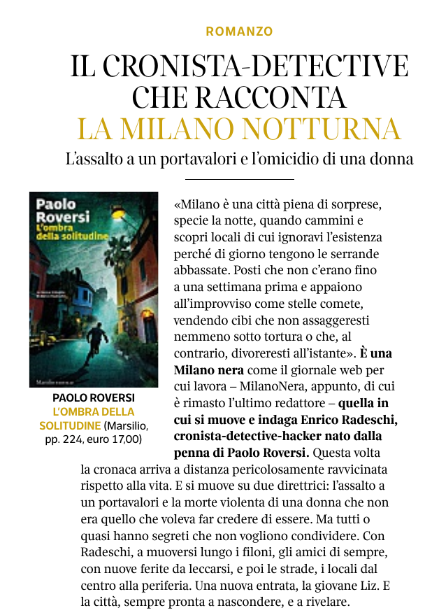 'Con Radeschi, gli amici di sempre, con nuove ferite da leccarsi, e poi le strade, i locali dal centro alla periferia. Una nuova entrata, la giovane Liz. E la città, sempre pronta a nascondere, e a rivelare.'
7 #corriere recensisce #lombradellasolitudine libri.paoloroversi.me/libro/l-ombra-…