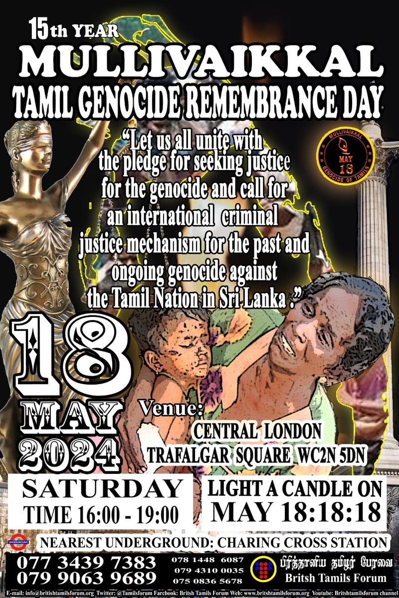 Join us for the 15th Annual Remembrance of the Mullivaikkal Tamil Genocide ! Mullivaikkal 15th Annual commemoration day on Saturday 18th of May 2024 in Central London at TRAFALGAR SQUARE, London WC2N 5DN Evening from 4.00 PM till 7.00PM. @tamilsforum @vaz_e1 @vravi2010