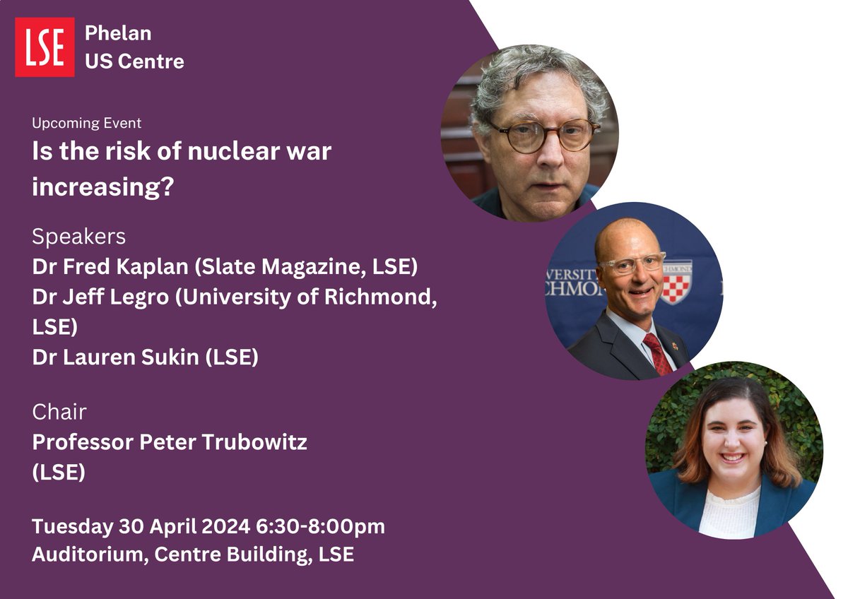 📢 Upcoming Event | Is the Risk of Nuclear War Increasing? Join experts @fmkaplan, @Lauren_Sukin, @ptrubowitz & Jeffery Legro, examining the risks posed by nuclear security issues and the steps that can be taken to reduce them 🗓️ 30 April ⏰ 6.30-8.00pm lse.ac.uk/Events/2024/04…