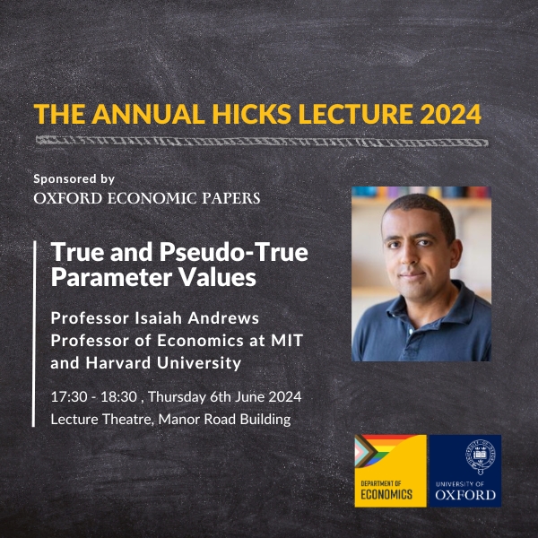 Prof. Isaiah Andrews will join us for the annual Hicks Lecture! 📅June 6th, 17:30 - 18:30 Titled, 'True and Pseudo-True Parameter Values', Isaiah will explore the implications of misspecified models converging to pseudo-true values. Register for free here: ow.ly/k1Bc50ReQHb