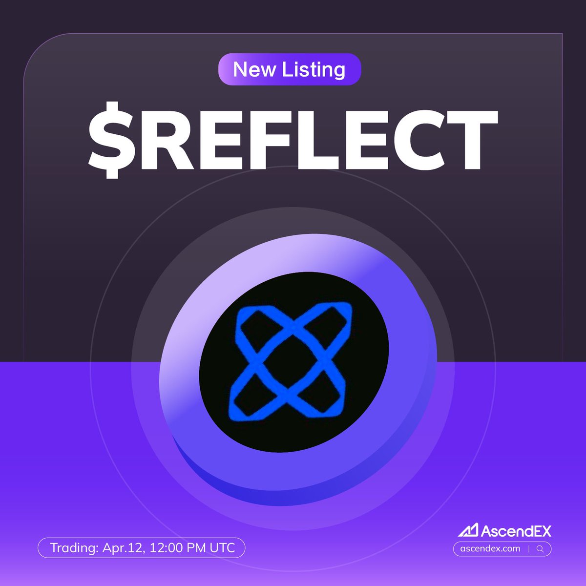 🔥AscendEX is thrilled to announce the @ReflectOnBase ( $REFLECT) listing under the trading pair $REFLECT/USDT. Details are as follows: ⏰Deposit: Opened  ⏰Trading: April. 12, 12:00 p.m. UTC ⏰Withdrawal: April.13, 12:00 p.m. UTC  👀Project Intro👉 ascendex.com/en/support/art……