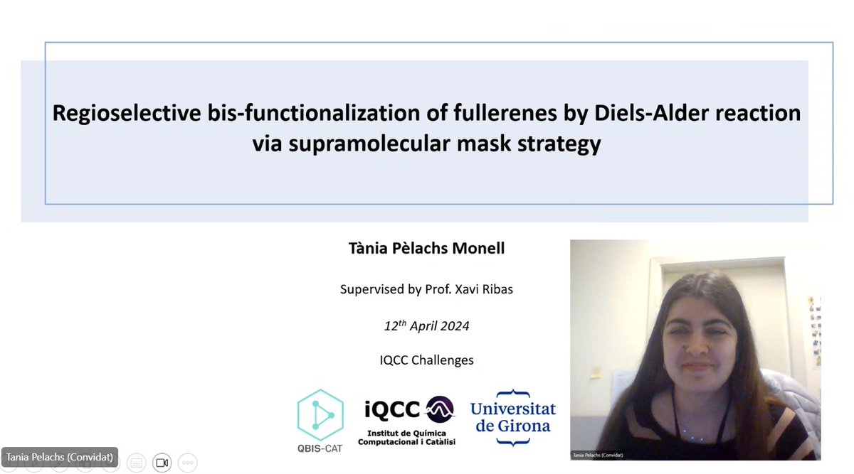 Second speaker at #IQCCchallenges #LiveTalks 10 is MSc. Tània Pèlachs @TPelachs (@univgirona @UdGRecerca @QBIScat_UdG) on Regioselective bis-functionalization of fullerenes by Diels-Alder reaction via supramolecular mask strategy