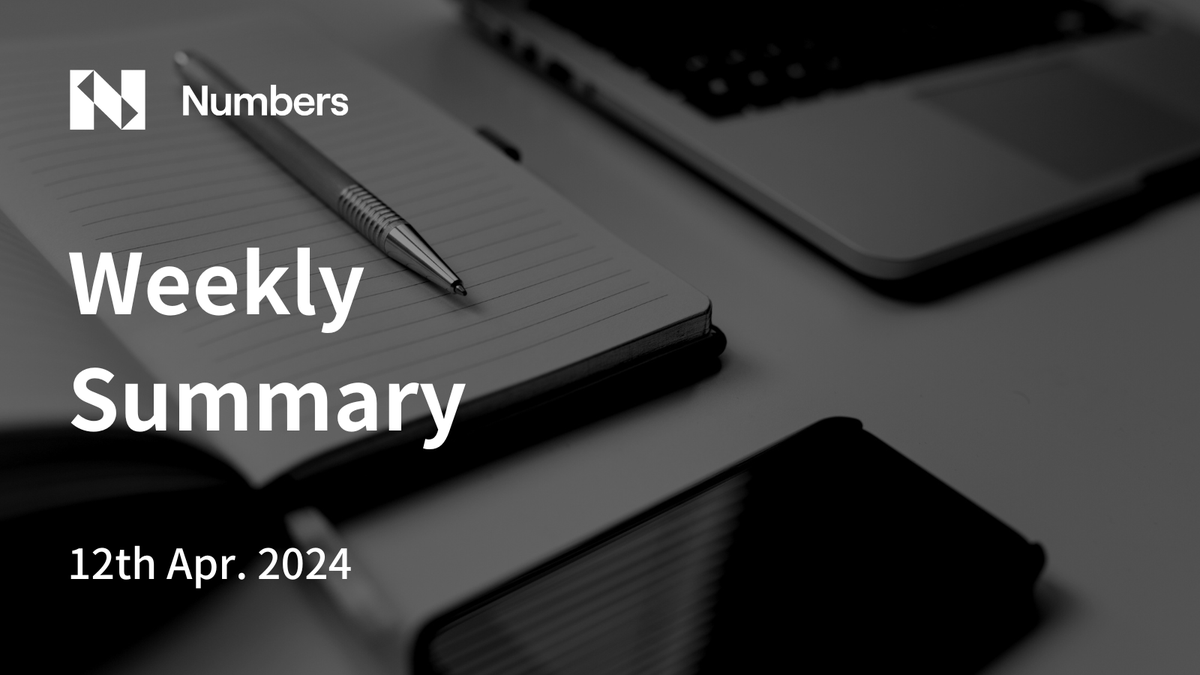 2024/04/12 Weekly summary letter from Numbers Team 👉link.numbersprotocol.io/240412