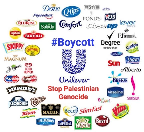 #BoycottUnilever 
#BoycottIsrealProducts 
#BoycottCocaCola 
#BoycottPepsi 
#boycottisraelbrands 
#BoycottIsraeliGoods 
#savegaza 
#savegazanow 
#FreePalestine 
#FreePalestineNow 
#SavePalestinianChildren 
#SavePalestineSaveHumanity