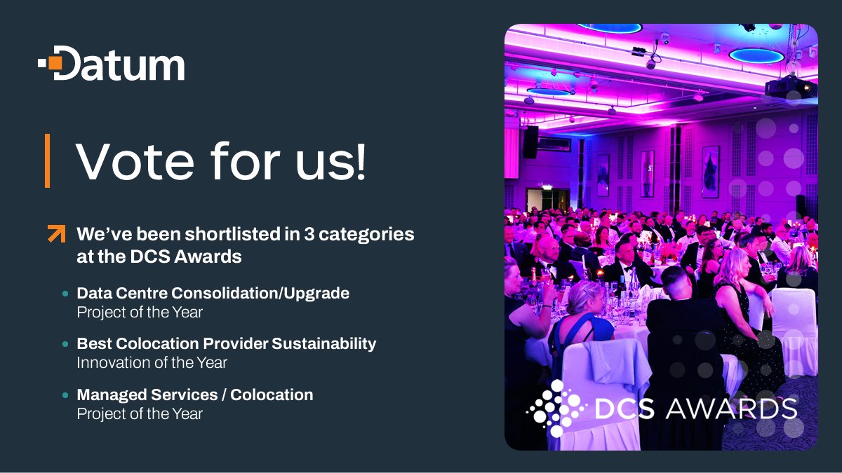 We're up for three DCS Awards! 🏆 Data Centre Consolidation/Upgrade Project of the Year 🏆 Best Colocation Provider Sustainability Innovation of the Year 🏆 Managed Services/Colocation Project of the Year ✅ You can vote for us here - datum.co.uk/insights/news/… @dw_dcs