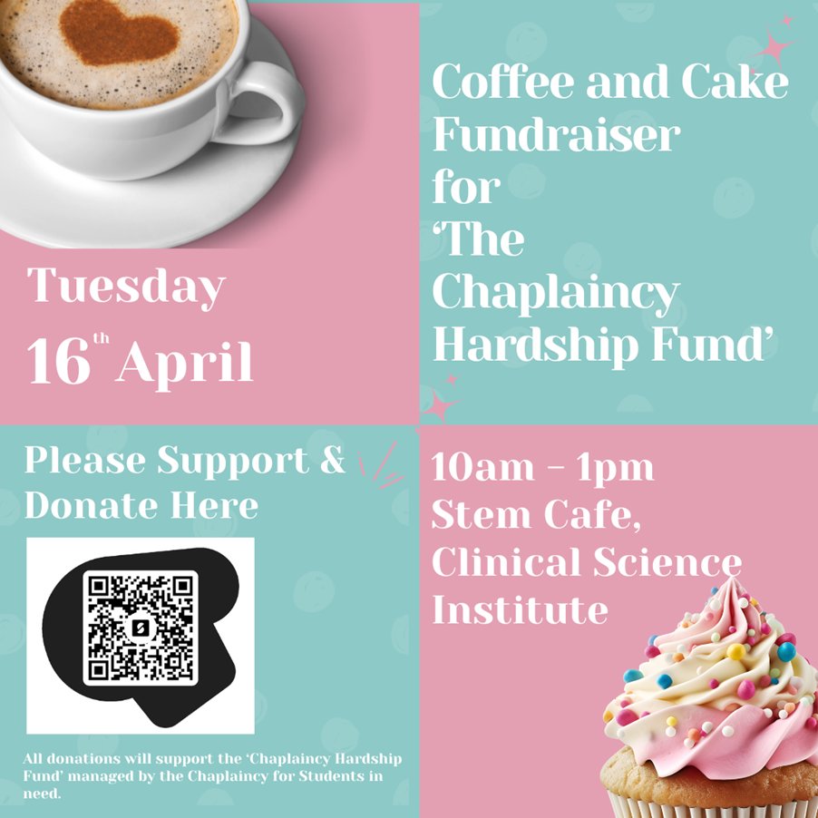 The School of Medicine’s Administration Team is hosting a Coffee & Cake Fundraiser for 'The Chaplaincy Hardship Fund' On Tuesday, April 16th from 10-1pm. This fund is managed by Fr. Ben and the team in the chaplaincy to support students in need. Pop by and enjoy a coffee in Stem.