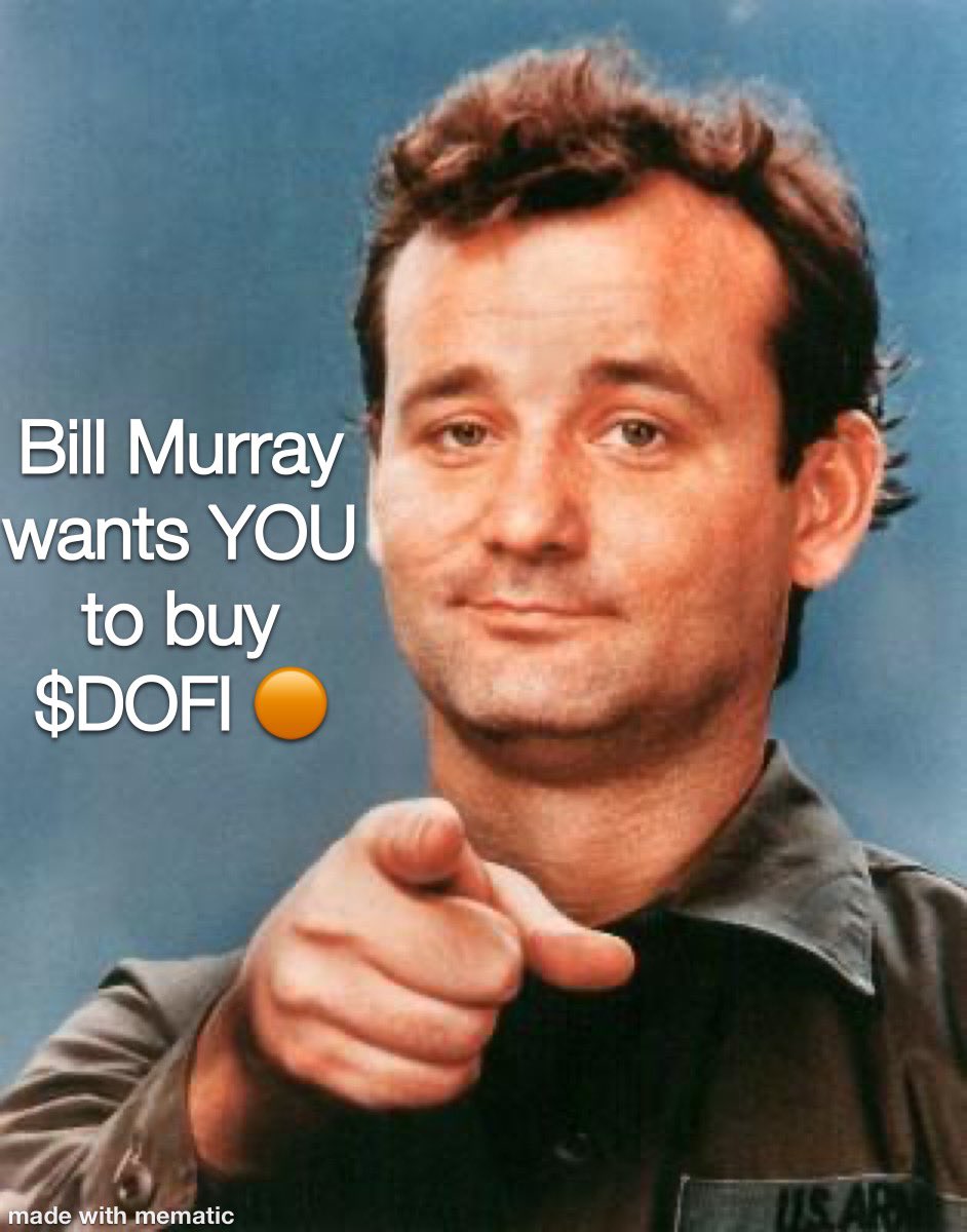 #billmurray and 🟠 $DOFI are buddy’s.
