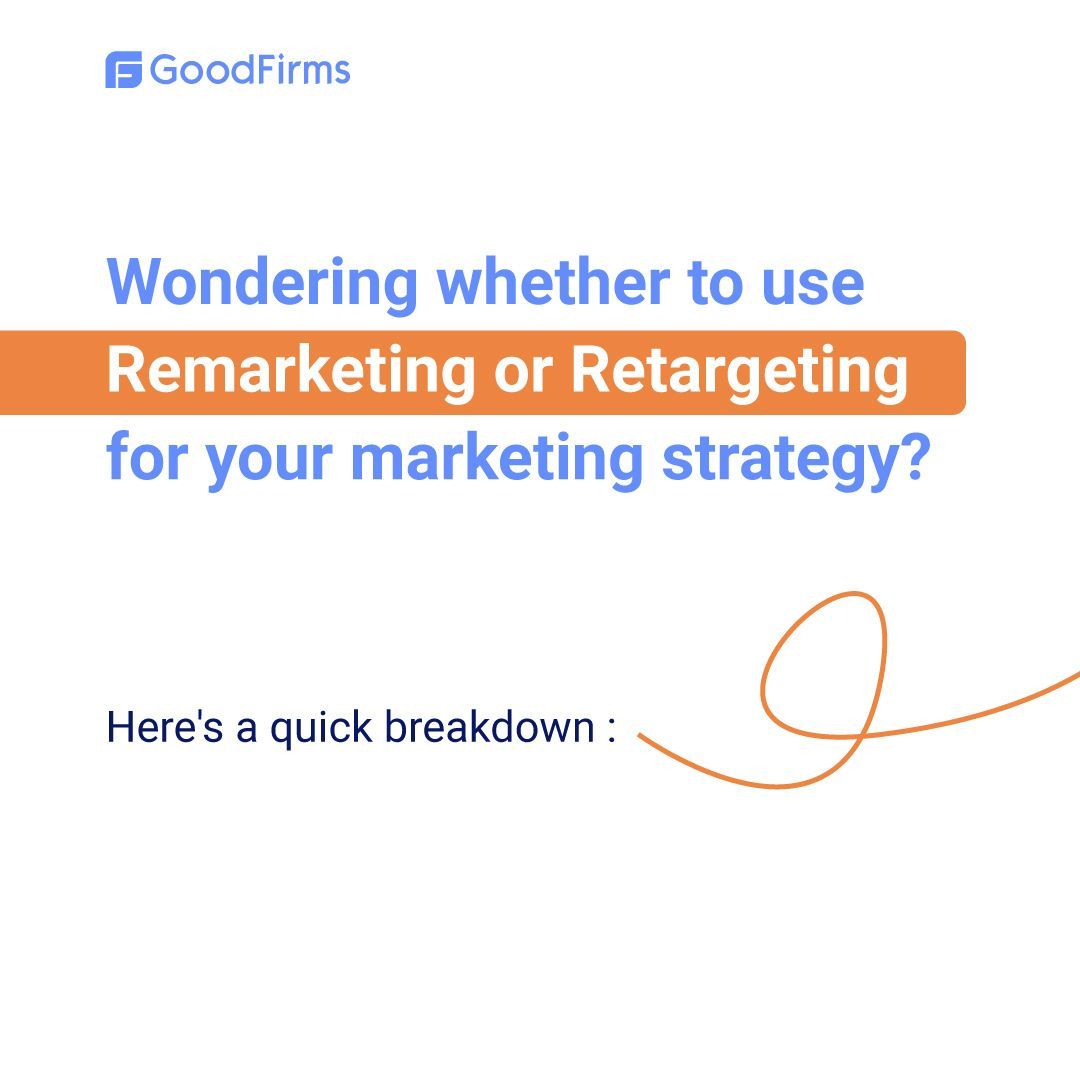 Dive deeper into the topic and learn about the differences between the two in our blog post Read More 👉 buff.ly/3VStR0P #GoodFirms #Retargeting #remarketing #MarketingTips