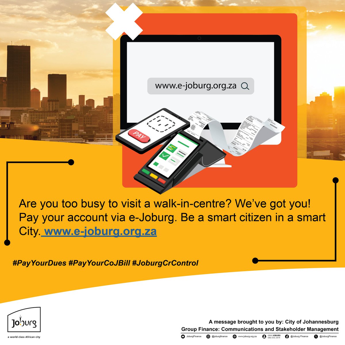 Are you too busy to visit a walk-in-centre? We've got you! Pay your account via e-Joburg. Be a smart citizen in a smart City. 
Register on: e-joburg.org.za 
@CityofJoburgZA @JHBWater @CityPowerJhb
#PayYourDues #PayYourCOJBill #JoburgCrControl