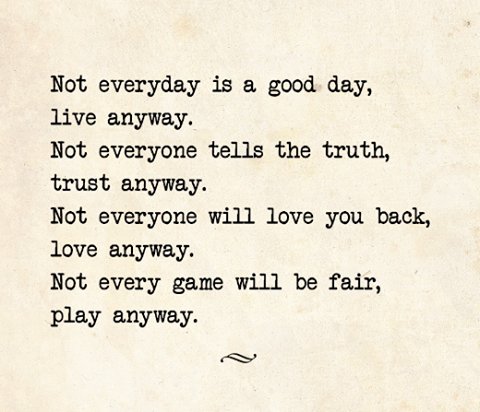 live anyway ✌️ love anyway ❤️