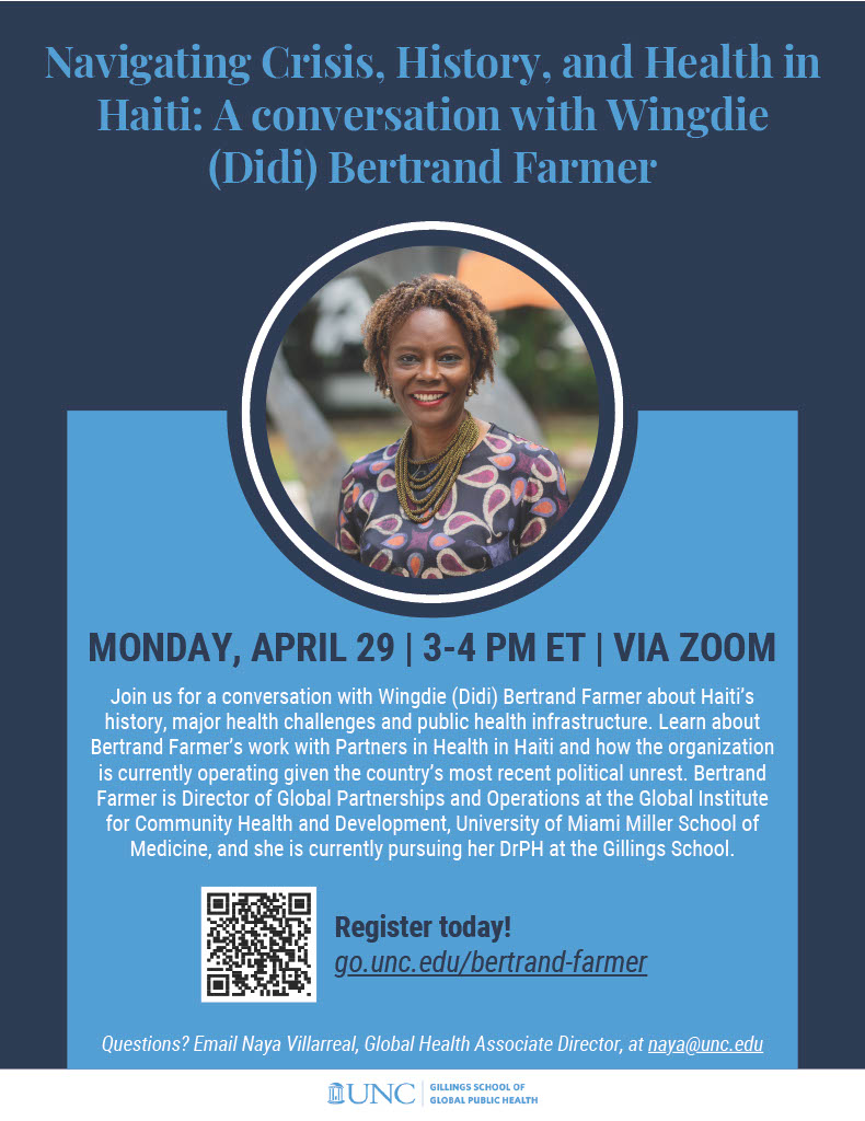 Please join us on Monday, April 29 from 3-4pm for 'Navigating Crisis, History, and Health in Haiti' with Wingdie (Didi) Bertrand Farmer. Register here: go.unc.edu/bertrand-farmer We look forward to seeing you there!