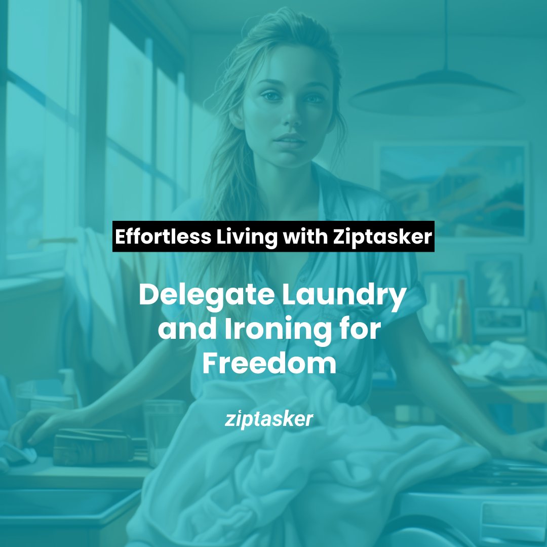 Effortless Living with Ziptasker: Delegate Laundry and Ironing for Freedom

#EffortlessLiving #DelegateLaundry #LaundryFreedom #IroningFreedom #MoreTimeToRelax #Ziptasker #Laundry #Ironing #FreeTime