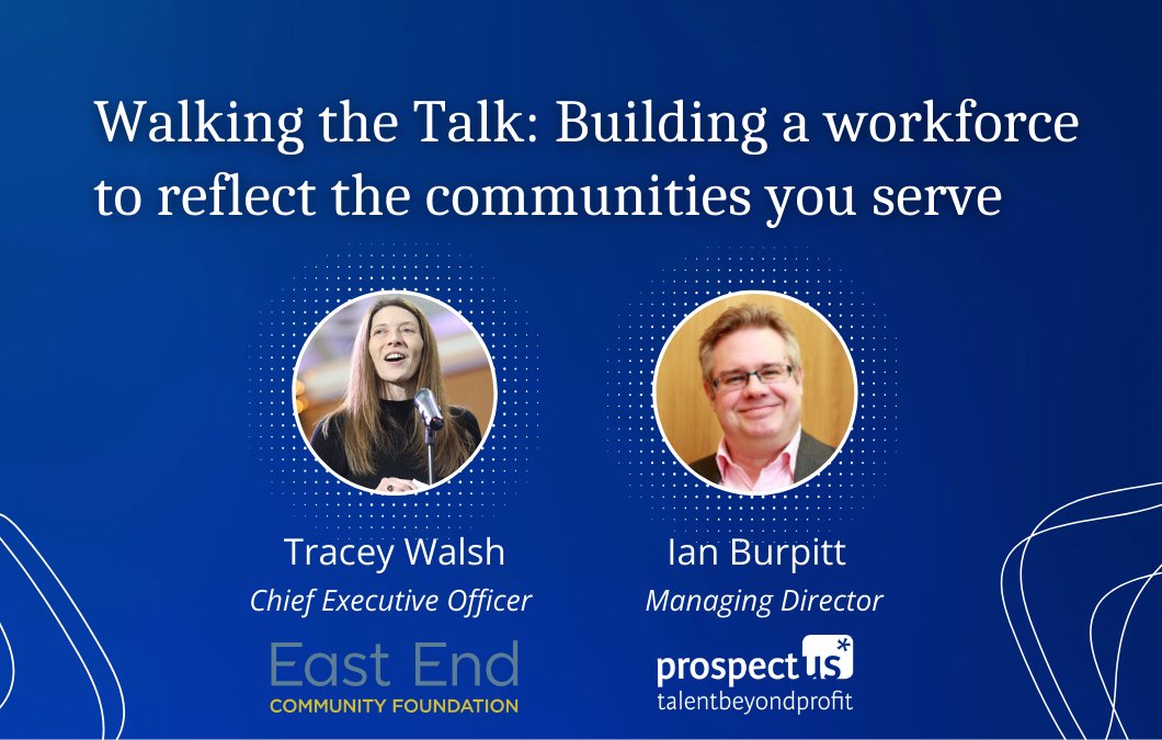 Did you miss our latest charity sector interview? Catch-up with the on-demand recording. Ian Burpitt from Prospectus sat down with Tracey Walsh, CEO of @EastEnd_CF to discuss 'Walking the Talk: Building a Workforce to Reflect the Communities You Serve' >> prospect-us.co.uk/news/walking-t…