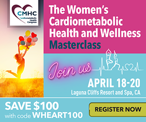 Join us at the CMHC Women's Cardiometabolic Health & Wellness Masterclass! Deepen your understanding of the latest advancements in personalized & proactive healthcare for female patients. Discount with code WHEART100: cmhc.info/43AaxHt #WomensHealth #CardiometabolicWellness