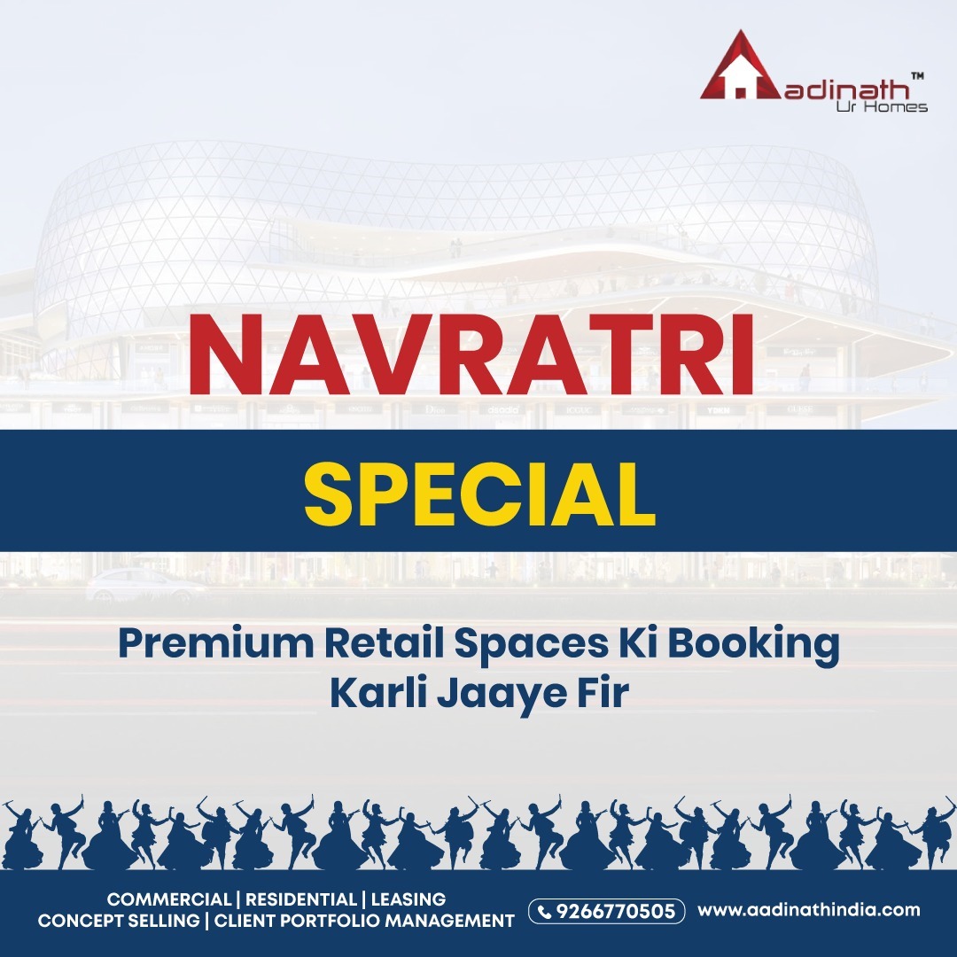 Book premium retail spaces for Navratri now! Contact us to join the excitement. #NavratriSpaces #RetailFiesta #RetailRevolution #CelebrateWithUs #LimitedAvailability #RetailMagic #BeAPartOfTheCelebration #AadinathIndia #AadinathUrHomes #OfficeSpace #RetailSpace