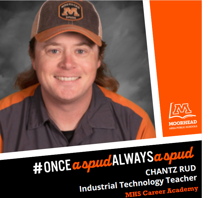 It’s time to recognize our team! This week’s staff member is Chantz Rud, a Industrial Technology Teacher at the MHS Career Academy. 🧡 Thank you for everything you do. 👏👏👏 #OnceASpudAlwaysASpud