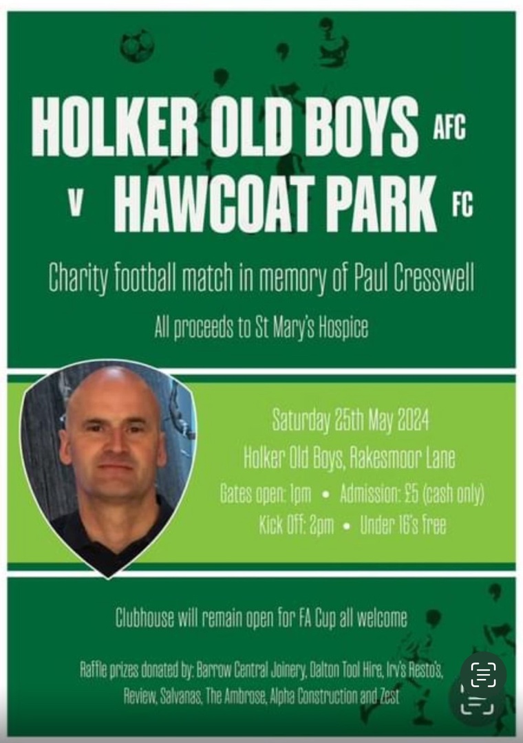 Get ready for an exciting match on Saturday, May 25th, as Holker Old Boys AFC takes on Hawcoat Park Football Club ! Join them in raising funds for St Marys in memory of Paul Cresswell.