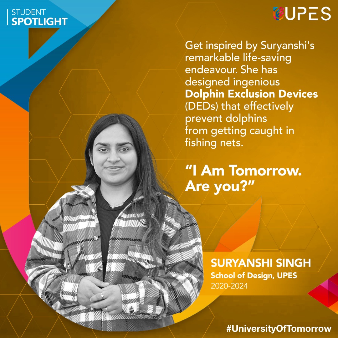 Meet Suryanshi Singh from School of Design, UPES, who is making waves in marine conservation with her project Dolphin Exclusion Devices (DEDs). Come, be a part of the Tomorrow Tribe and get empowered to say ‘I Am Tomorrow’! #UPESDehradun #universityoftomorrow #student #success